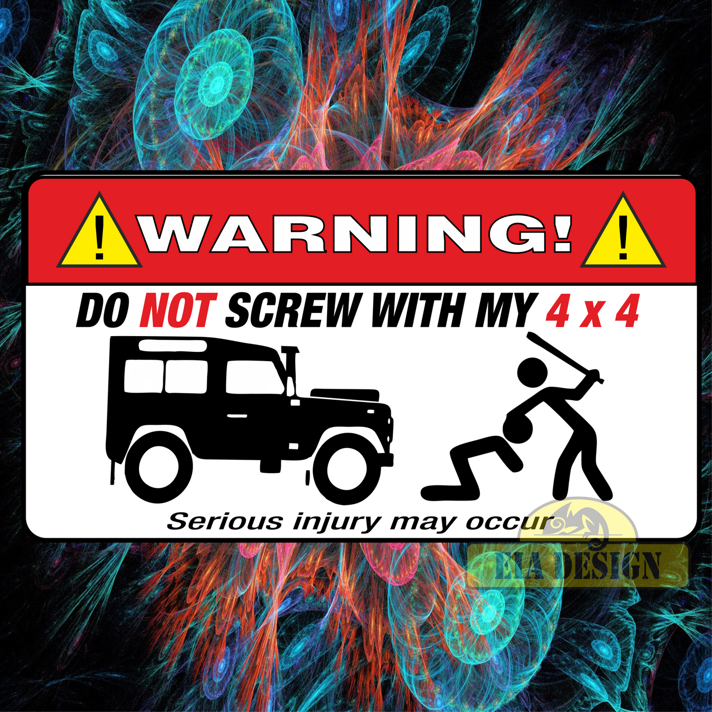 OFF ROAD FUNNY WARNING STICKERS - WARNING DO NOT SCREW WITH MY 4X4